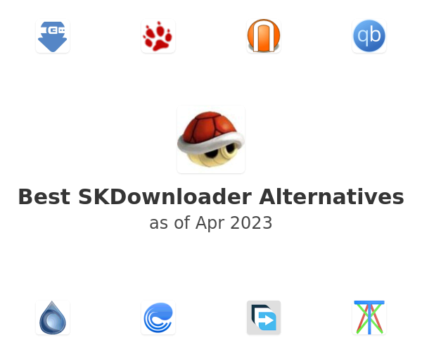 Best SKDownloader Alternatives