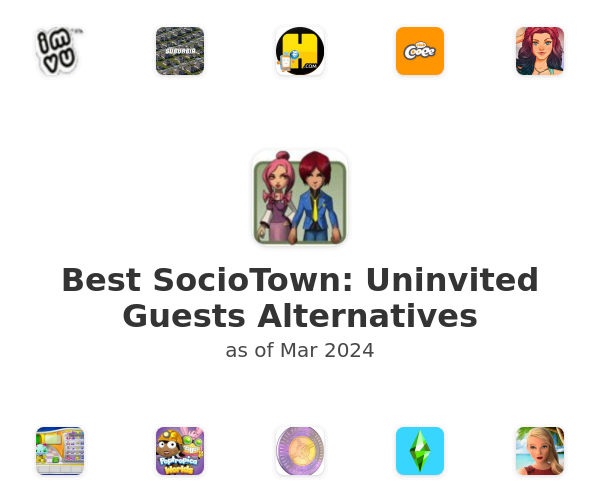 Best SocioTown: Uninvited Guests Alternatives