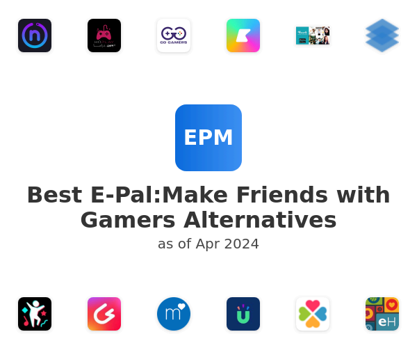 Best E-Pal:Make Friends with Gamers Alternatives