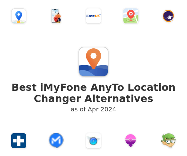 Best iMyFone AnyTo Location Changer Alternatives