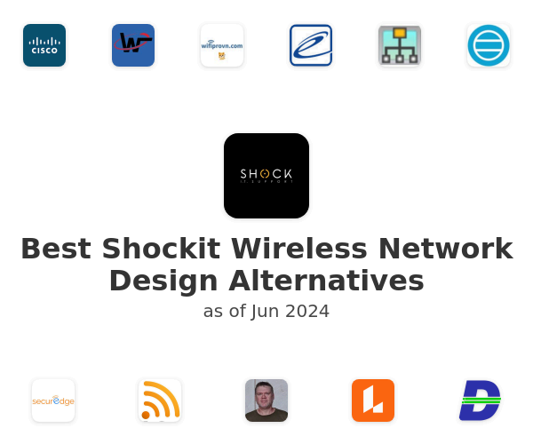Best Shockit Wireless Network Design Alternatives