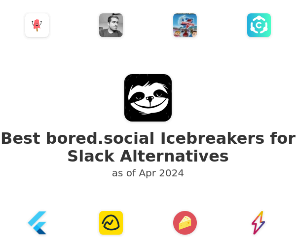 Best bored.social Icebreakers for Slack Alternatives