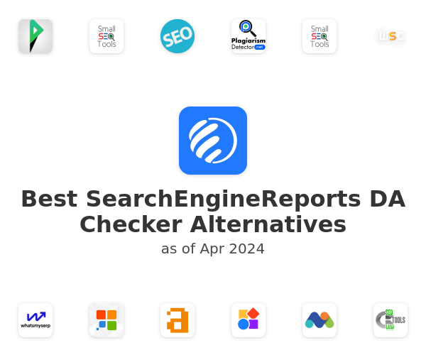 Best SearchEngineReports DA Checker Alternatives