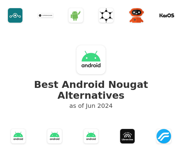 Best Android Nougat Alternatives
