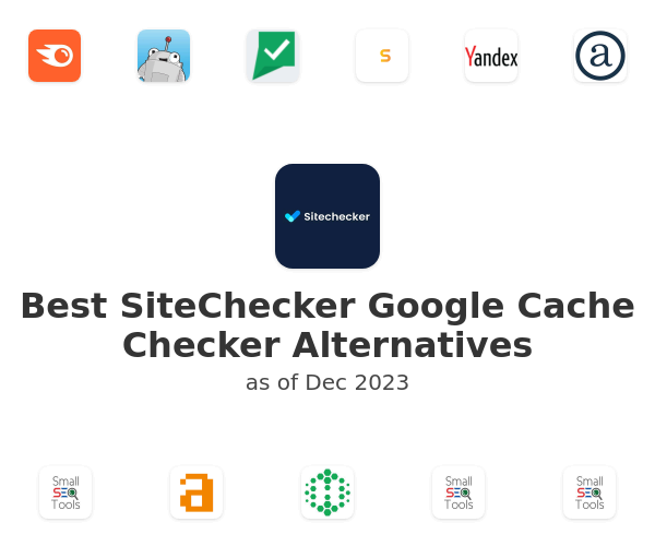 Best SiteChecker Google Cache Checker Alternatives