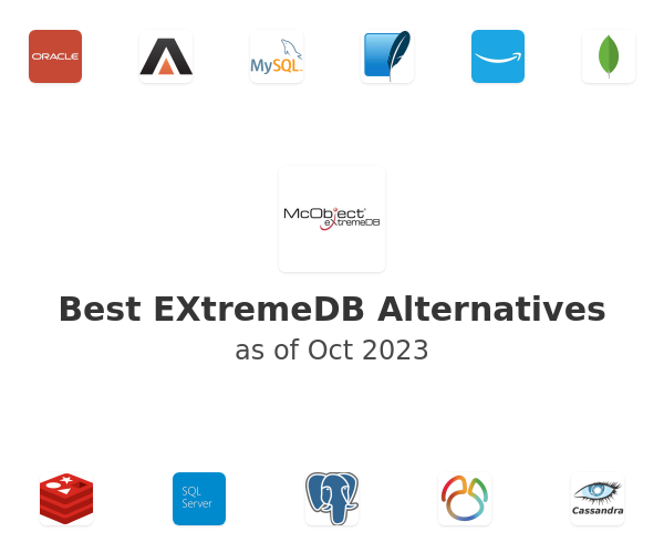 Best EXtremeDB Alternatives