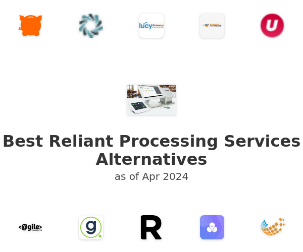 Best Reliant Processing Services Alternatives