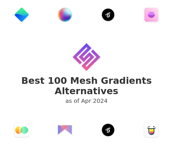 Best 100 Mesh Gradients Alternatives