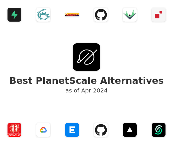 Best PlanetScale Alternatives