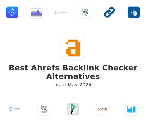 Best Ahrefs Backlink Checker Alternatives