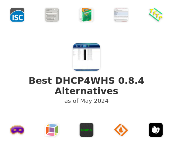 Best DHCP4WHS 0.8.4 Alternatives