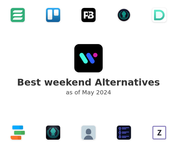 Best weekend Alternatives