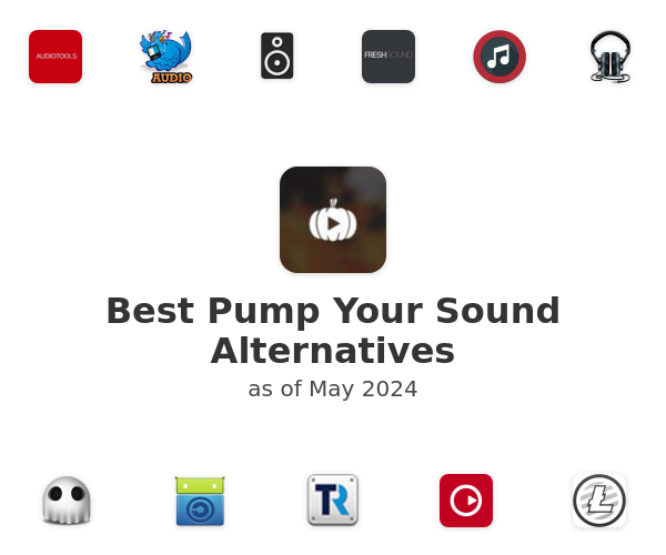 Best Pump Your Sound Alternatives