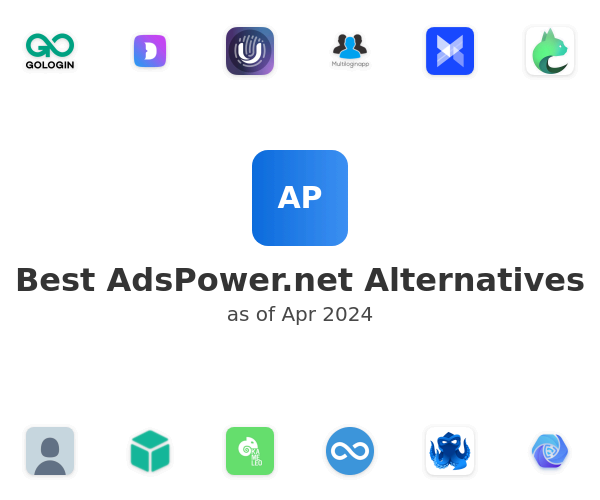 Best AdsPower.net Alternatives