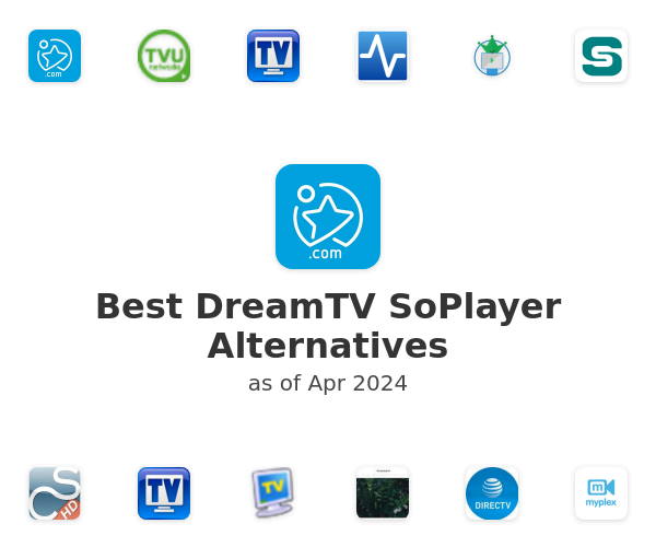 Best DreamTV SoPlayer Alternatives