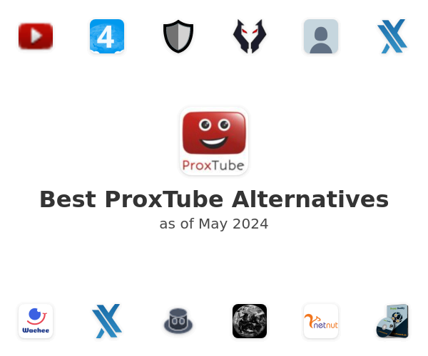 Best ProxTube Alternatives