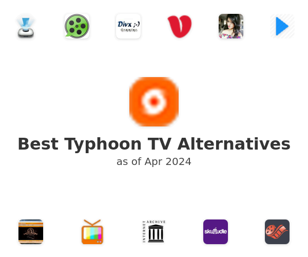 Best Typhoon TV Alternatives