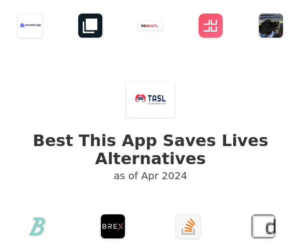 Best This App Saves Lives Alternatives