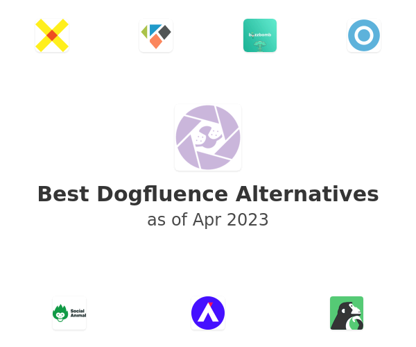 Best Dogfluence Alternatives
