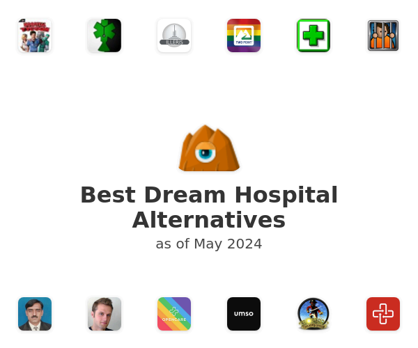Best Dream Hospital Alternatives