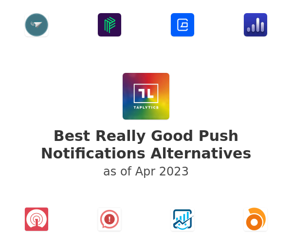 Best Really Good Push Notifications Alternatives