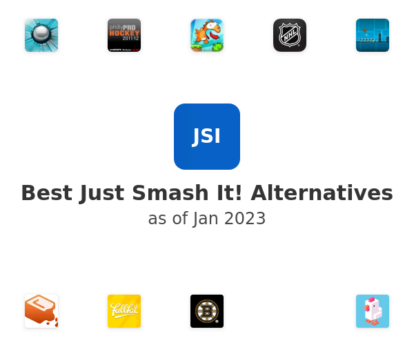 Best Just Smash It! Alternatives