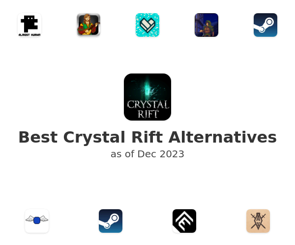 Best Crystal Rift Alternatives
