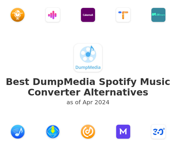 Best DumpMedia Spotify Music Converter Alternatives