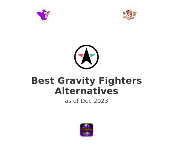Best Gravity Fighters Alternatives