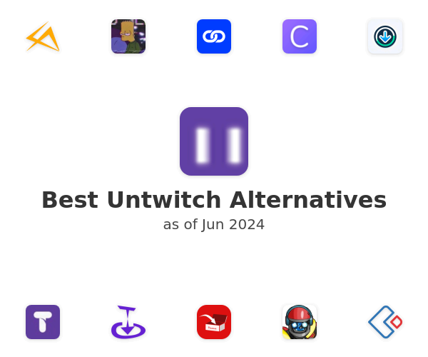 Best Untwitch Alternatives