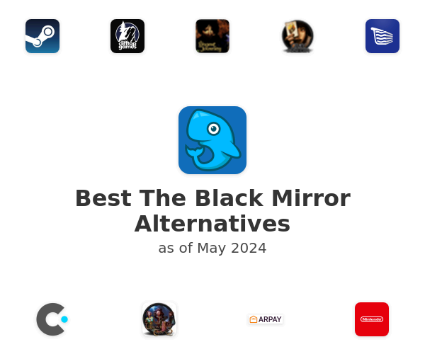 Best The Black Mirror Alternatives