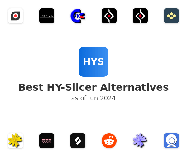 Best HY-Slicer Alternatives