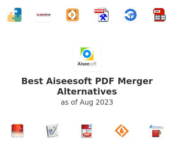 Best Aiseesoft PDF Merger Alternatives