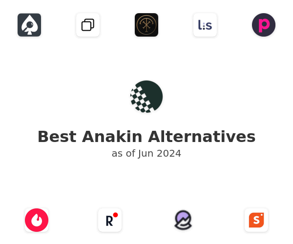 Best Anakin Alternatives