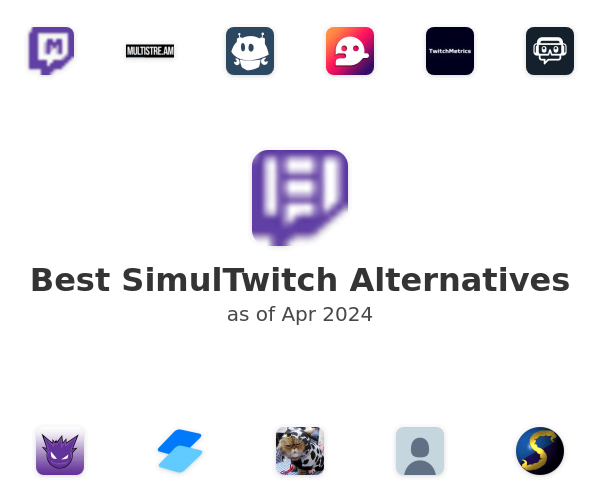 Best SimulTwitch Alternatives