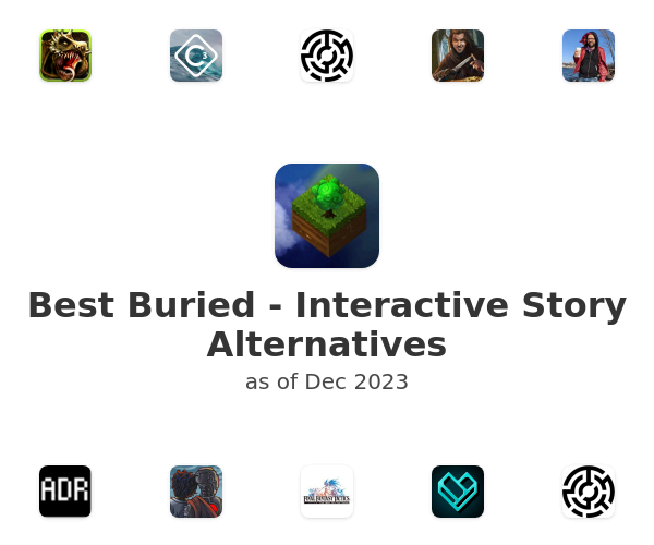 Best Buried - Interactive Story Alternatives