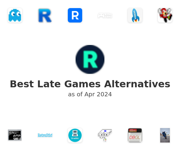 Best Late Games Alternatives