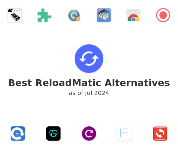 Best ReloadMatic Alternatives