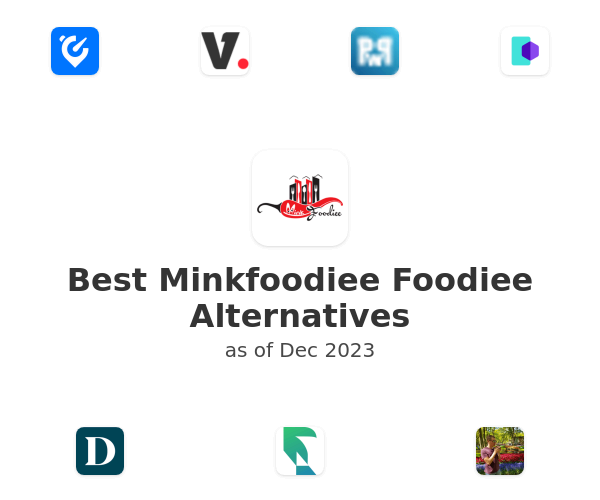 Best Minkfoodiee Foodiee Alternatives