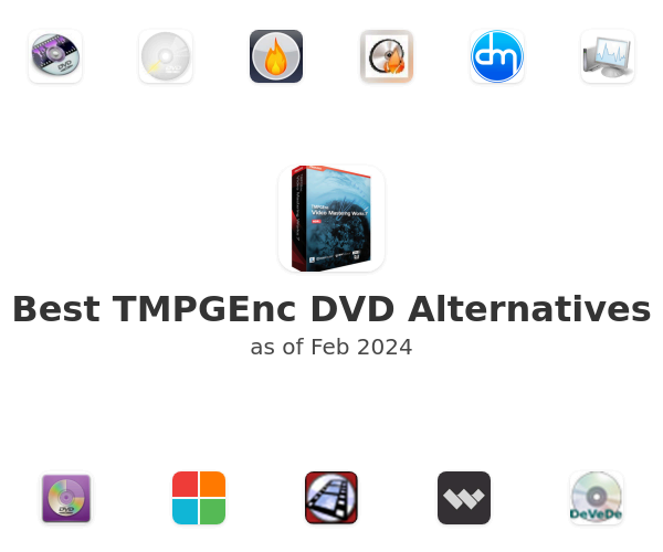 Best TMPGEnc DVD Alternatives