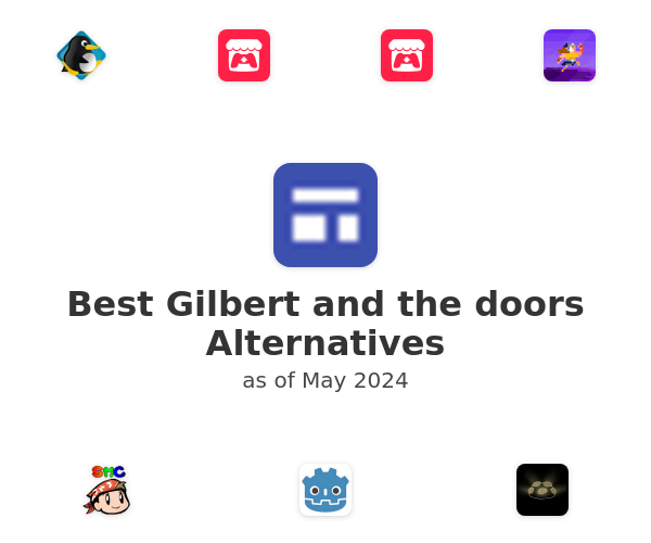Best Gilbert and the doors Alternatives