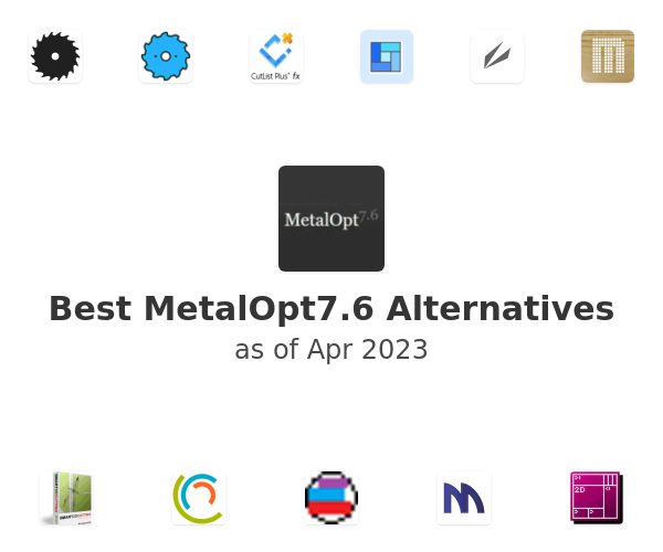 Best MetalOpt7.6 Alternatives