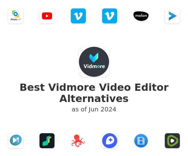 Best Vidmore Video Editor Alternatives