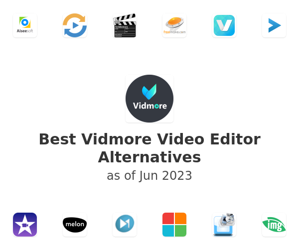 Best Vidmore Video Editor Alternatives