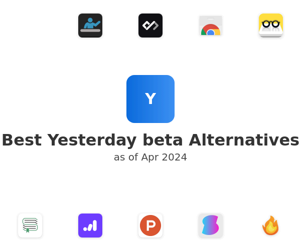Best Yesterday beta Alternatives