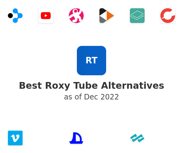 Best Roxy Tube Alternatives