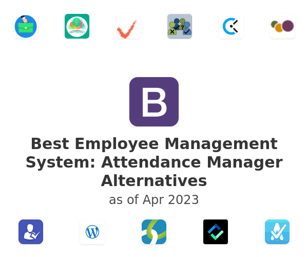 Best Employee Management System: Attendance Manager Alternatives