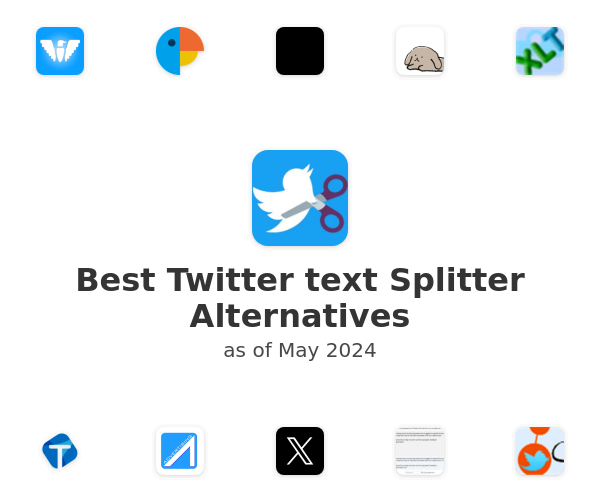 Best Twitter text Splitter Alternatives