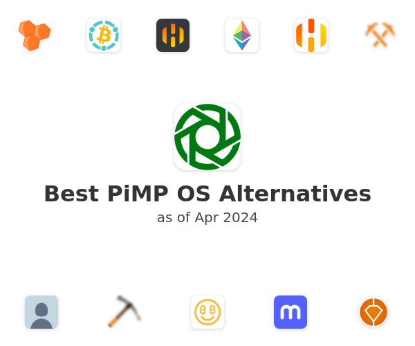 Best PiMP OS Alternatives