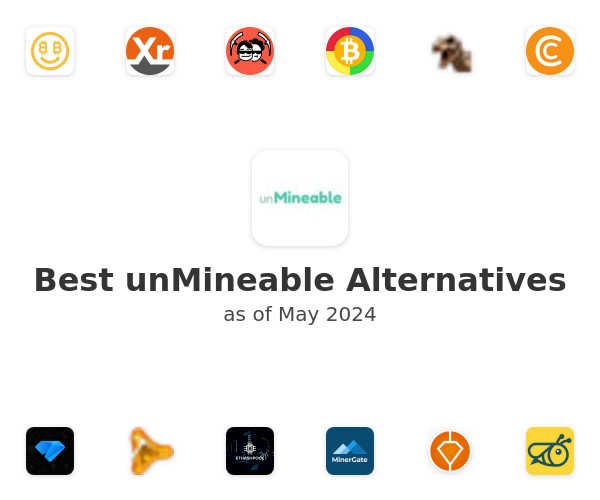 Best unMineable Alternatives